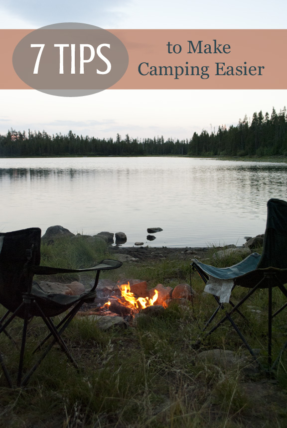 7 Tips to Make Camping Easier